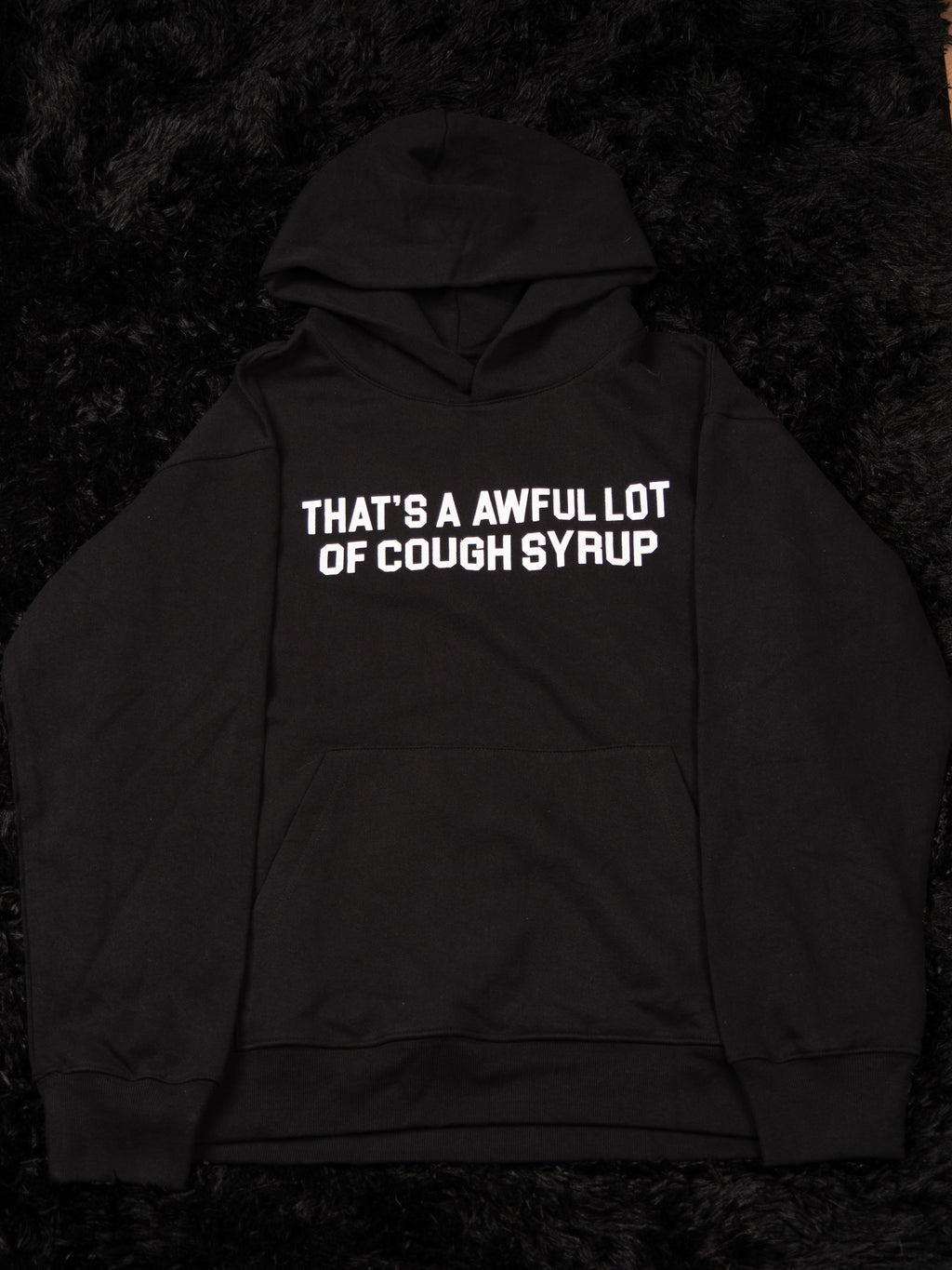 Awful Lot Of Cough Syrup Hoodie ‘Black’