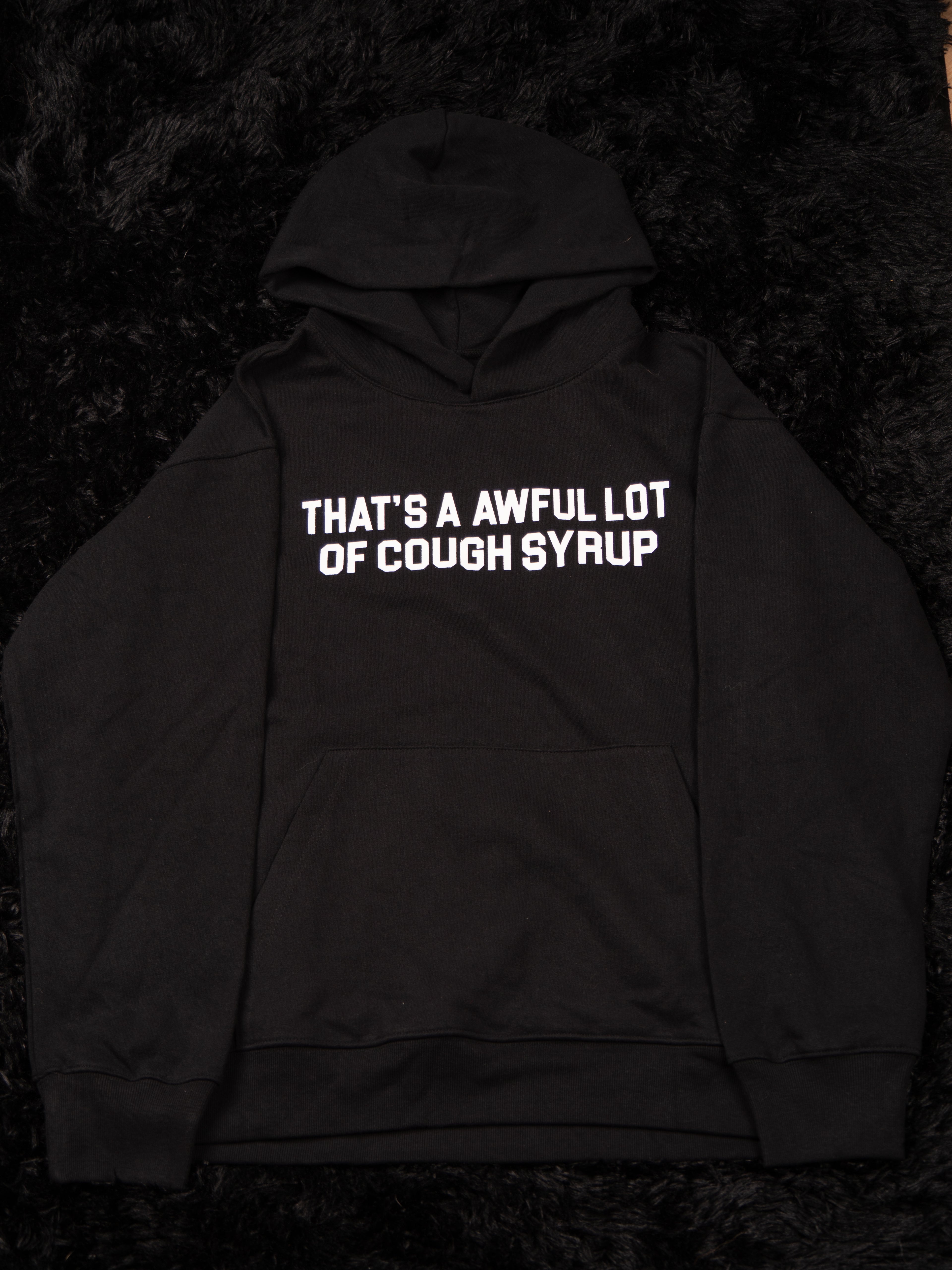 Awful Lot Of Cough Syrup Hoodie ‘Black’